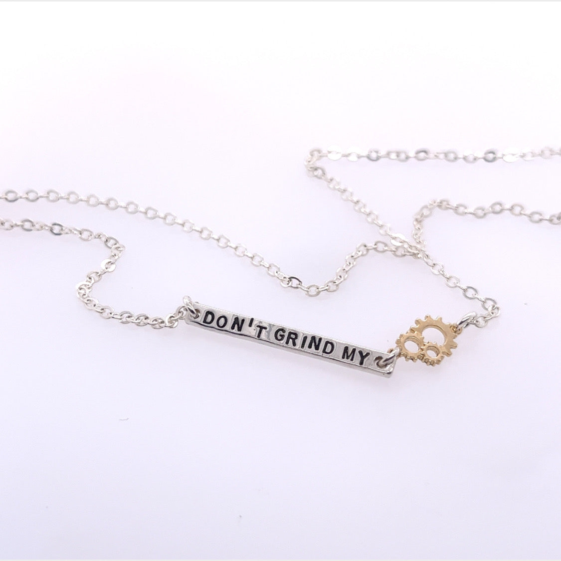 Don't Grind My Gears – Samantha Dulay Designs
